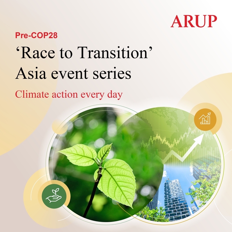 Arup Pre-COP28 ‘Race to Transition’ Asia event series