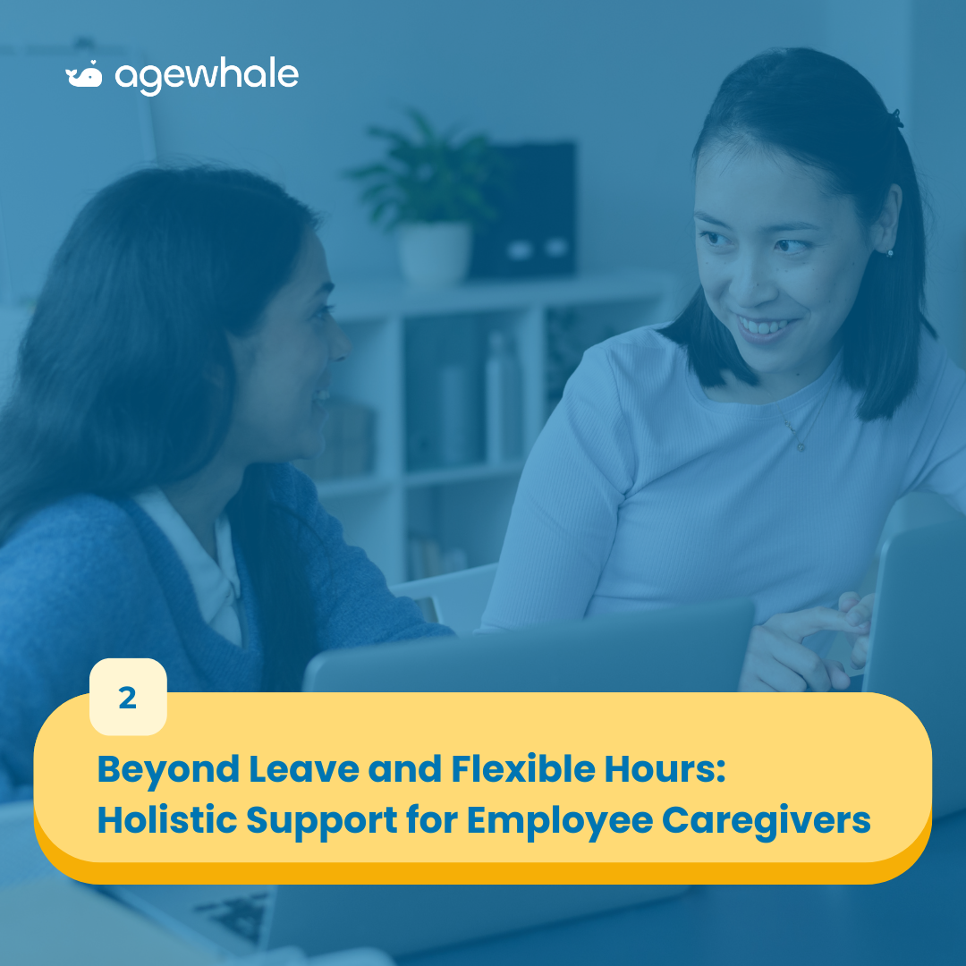 Beyond Leave and Flexible Hours: Holistic Support for Employee Caregivers