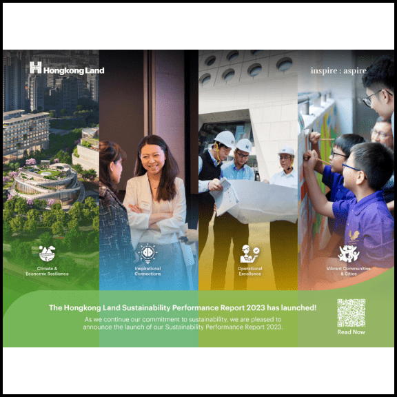 Hongkong Land’s Sustainability Performance Report 2023 has been published, highlighting our progress and achievements through dynamic collaboration.