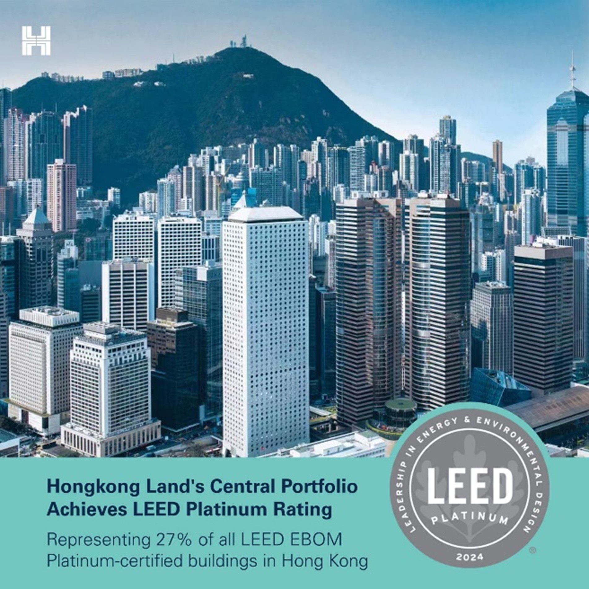 Hongkong Land’s Entire Central Portfolio Achieves LEED Platinum Rating, Representing 27% of all LEED EBOM Platinum-Certified Buildings in Hong Kong