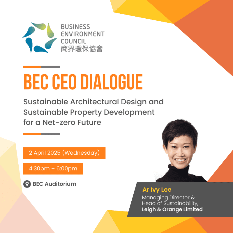 BEC CEO Dialogue: Sustainable Architectural Design and Sustainable Property Development for a Net-zero Future