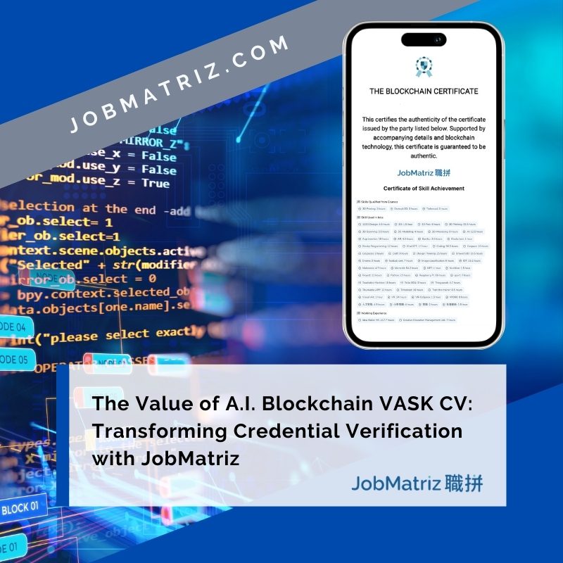 The Value of A.I. Blockchain VASK CV: Transforming Credential Verification with JobMatriz