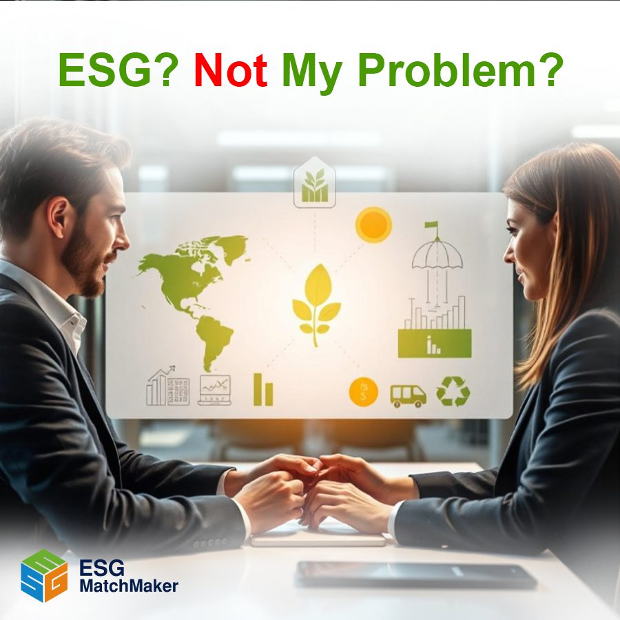 ESG? Not My Problem? Think Again—It’s Easier Than You Think”