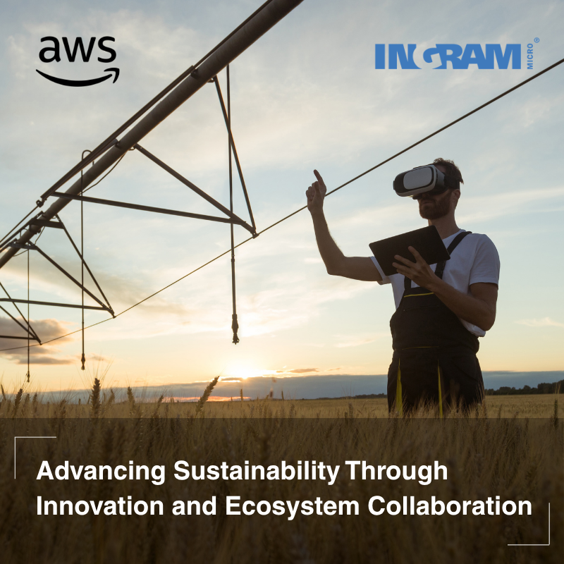 AWS and Ingram Micro: Advancing Sustainability Through Innovation and Ecosystem Collaboration